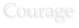 Courage